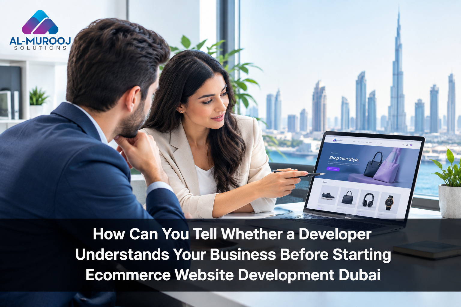 How Can You Tell Whether a Developer Understands Your Business Before Starting Ecommerce Website Development Dubai